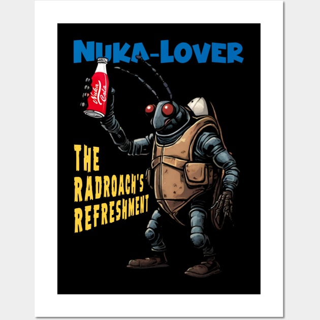 Nuka-Lover: The Radroach's Refreshment Wall Art by LopGraphiX